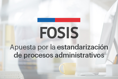 fosis-estandarización-procesos-administrativos