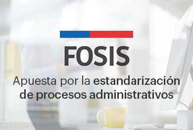 fosis-estandarización-procesos-administrativos