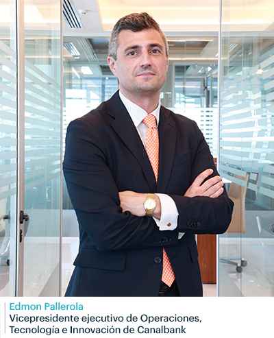 Edmon Pallerola-vicepresidente-ejecutivo-operaciones-tecnología-innovación-canalbank